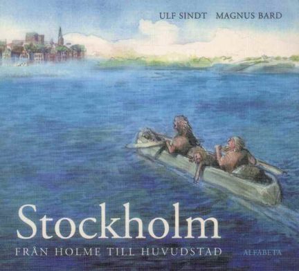 Omslagsbild Stockholm från holme till huvudstad