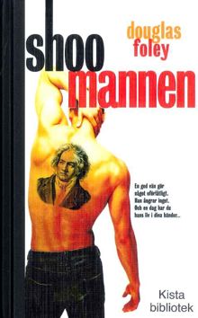 Shoo mannen / Douglas Foley