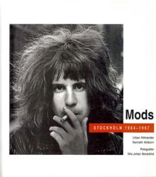 Mods : Stockholm 1964-1967 / Urban Nilmander & Kenneth Ahlborn ; fotografier: Nils-Johan Norenlind