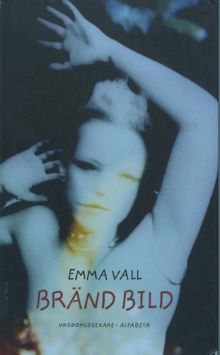 Bränd bild/Emma Vall
