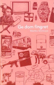 Ge dom fingret / Martha Montoya