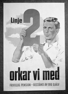 Linje 2:s affisch inför folkomröstningen i pensionsfrågan. Linje 2 företräddes av Centerpartiet