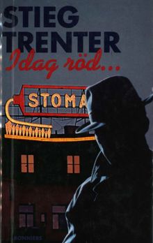 I dag röd- / Stieg Trenter