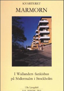 Kvarteret Marmorn : i Wallanders funkishus på Södermalm i Stockholm : årsredovisningarna berättar om åren 1930-1987 i HSB:s bostadsrättsförening