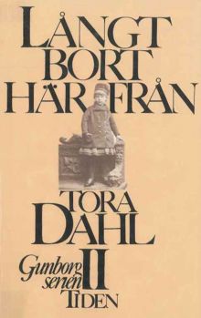 Långt bort härifrån / Tora Dahl