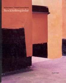 Stockholmsgårdar / text: Karin Mehlis ; fotografi: Susanna Blåvarg