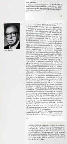 Sune Haglund. Ledamot av stads-/kommunfullmäktige 1954-1979 och 1982-1985. Borgarråd 1979-1985