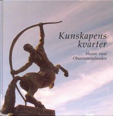 Kunskapens kvarter : husen runt Observatorielunden