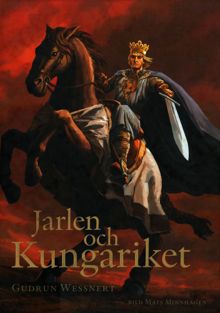 Jarlen och kungariket : en berättelse om Birger jarl / Gudrun Wessnert