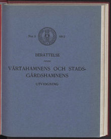 Berättelse över Värtahamnens och Stadsgårdshamnens utvidgning / av Albert Lundberg