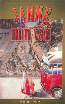 Janne, min vän / Peter Pohl