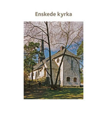 Enskede kyrka / [text: Suzanne Lindhagen ; foto Ingrid Johansson]
