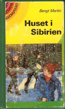 Huset i Sibirien / Bengt Martin