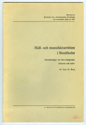 Anteckningar om bakgrund, historia och arkiv för Hall- och manufakturrätten i Stockholm