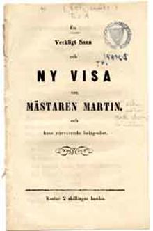 En verkligt sann och ny visa om mästaren Martin, och hans närvarande belägenhet