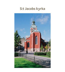 S:t Jacobs kyrka / [text: Suzanne Lindhagen ; foto Göran Fredriksson]