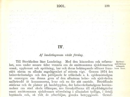  En motion om hur epidemisjukvården bör ordnas inom länet, med ett tillägg till motionen från Länsstyrelsen.