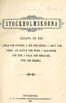 Stockholmskorna sådana de äro i helg och söcken, i "ur och skur", i "krig och fred", på gator och torg, i salonger och kök, i gala och negligé, ute och hemma / Gustaf Bellander