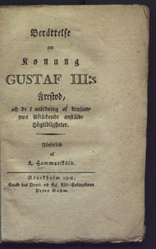 Berättelse om konung Gustaf III:s ärestod, och de i anledning af densammes aftäckande anstälde högtidligheter.