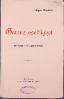 Gatans osedlighet - ett inlägg i den sexuella frågan