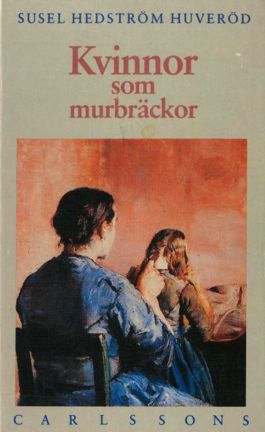 Omslagsbild Kvinnor som murbräckor