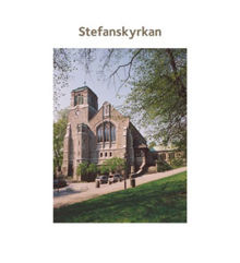 Stefanskyrkan / [text: Suzanne Lindhagen ; foto Ingrid Johansson]