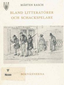 Bland litteratörer och schackspelare : I Pavillon du Bazar vid Norrbro / Mårten Rasch