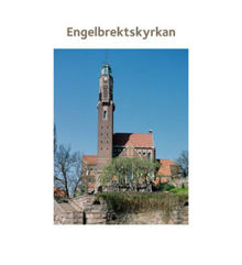 Engelbrektskyrkan / [text: Suzanne Lindhagen ; foto Göran Fredriksson]