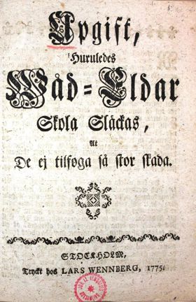 "Upgift, huruledes Wåd-Eldar Skola Släckas, At De ej tilfoga så stor skada" 1775.