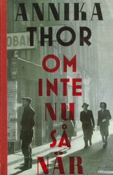  Om inte nu så när / Annika Thor