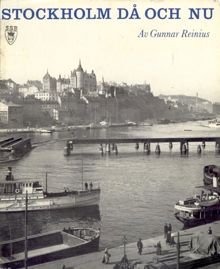 Stockholm då och nu / Gunnar Reinius