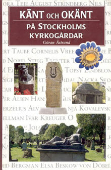 Känt och okänt på Stockholms kyrkogårdar