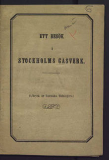Ett besök i Stockholms gasverk / C. Stål