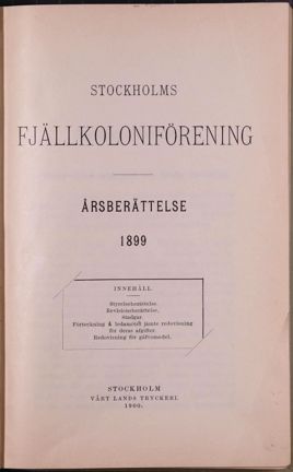 Tryckt årsberättelse för Stockholms fjällkoloniförening 1899