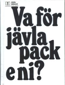 Va för jävla pack e ni? : berättelsen om Stockholms fotbollsklackar / Magnus Hagström
