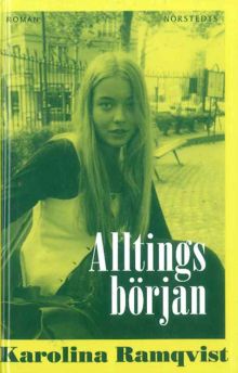 Alltings början / Karolina Ramqvist
