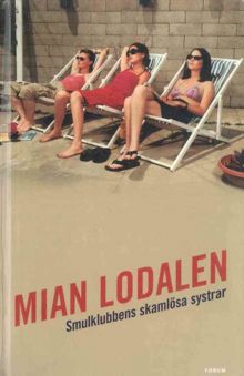 Smulklubbens skamlösa systrar / Mian Lodalen